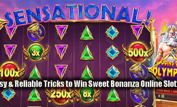 Easy & Reliable Tricks to Win Sweet Bonanza Online Slots