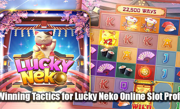 5 Winning Tactics for Lucky Neko Online Slot Profits