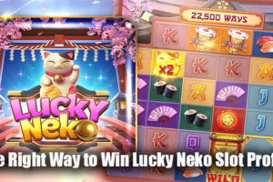 The Right Way to Win Lucky Neko Slot Profits