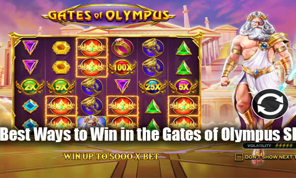 5 Best Ways to Win in the Gates of Olympus Slot