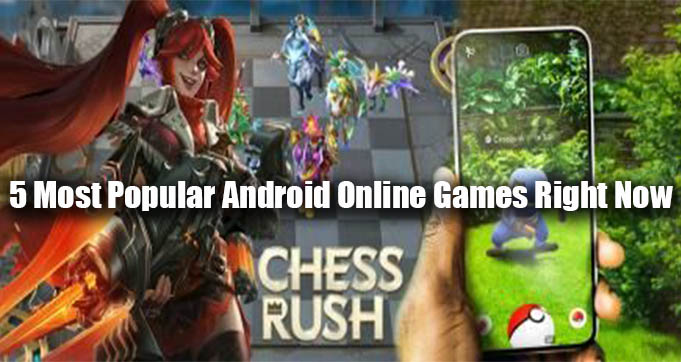 5 Most Popular Android Online Games Right Now