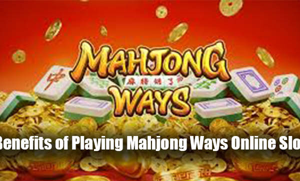 Benefits of Playing Mahjong Ways Online Slots