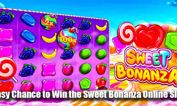 Easy Chance to Win the Sweet Bonanza Online Slot