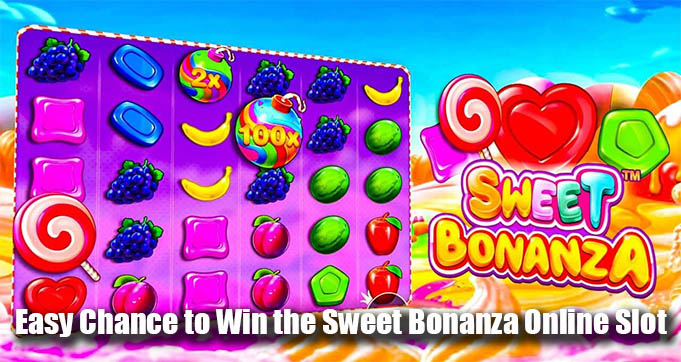 Easy Chance to Win the Sweet Bonanza Online Slot