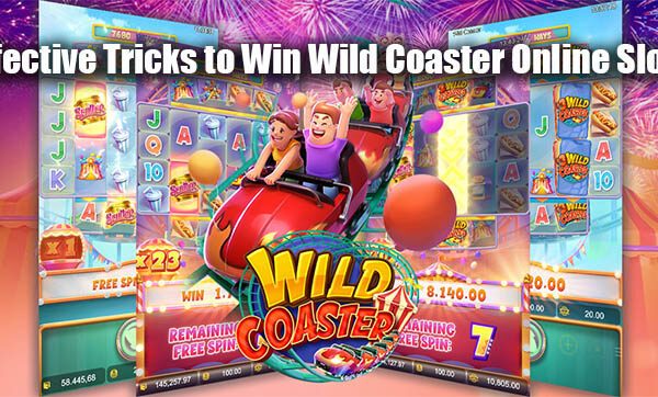 Effective Tricks to Win Wild Coaster Online Slots