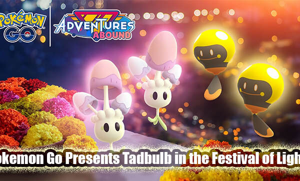 Pokemon Go Presents Tadbulb in the Festival of Lights