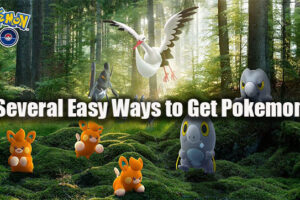 Several Easy Ways to Get Pokemon