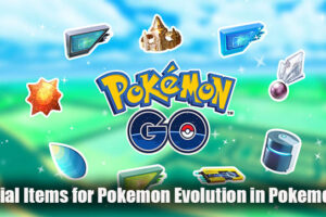 Special Items for Pokemon Evolution in Pokemon Go