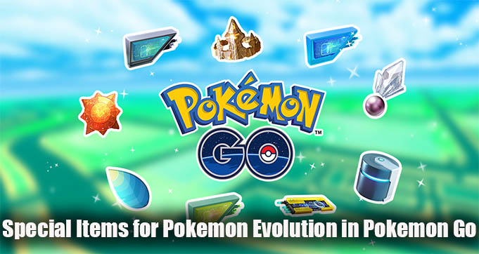 Special Items for Pokemon Evolution in Pokemon Go