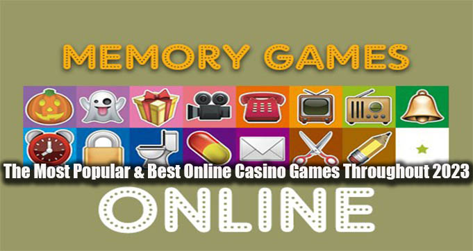 The Most Popular & Best Online Casino Games Throughout 2023